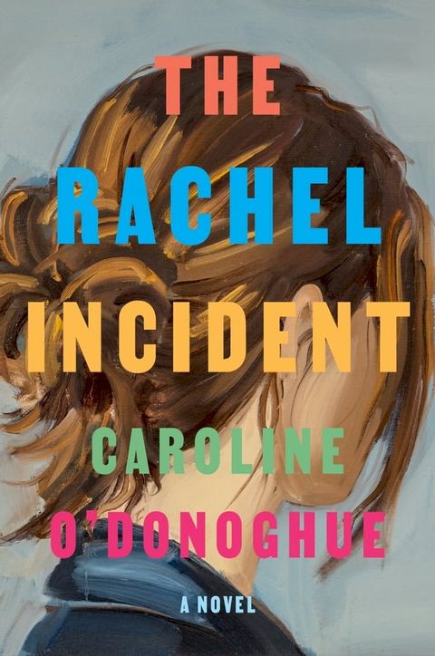 The Rachel Incident(Kobo/電子書)