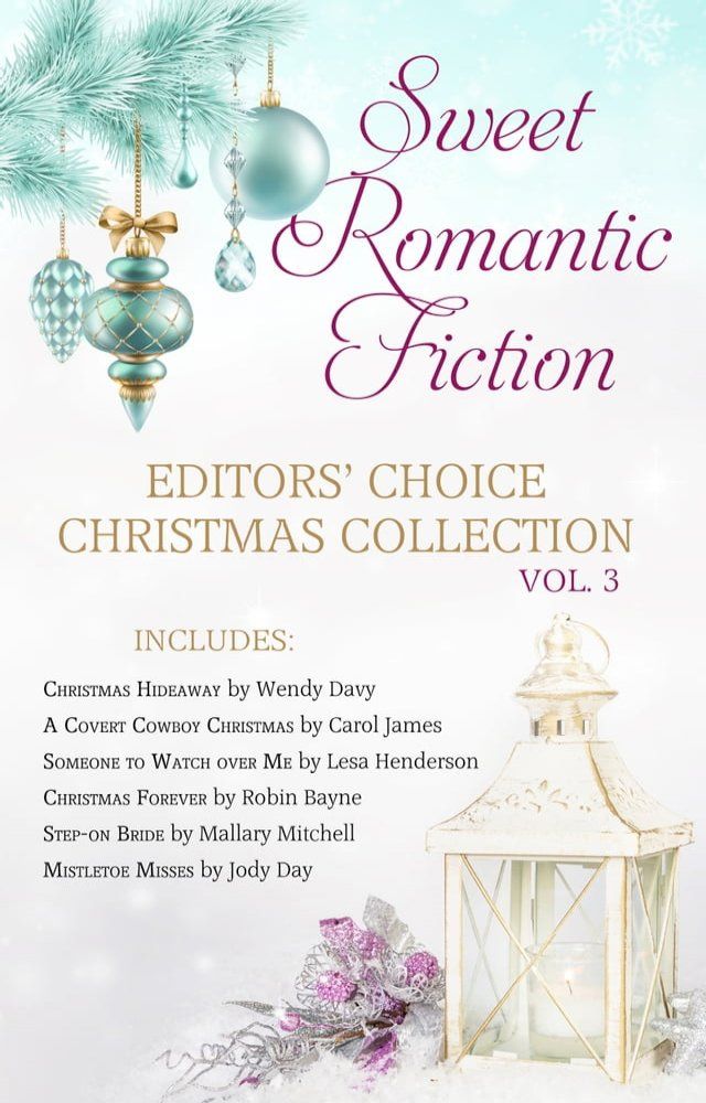  Sweet Romantic Fiction Editors’ Choice Christmas Collection, Vol 3(Kobo/電子書)