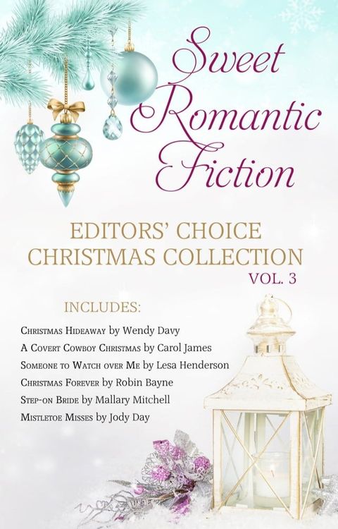 Sweet Romantic Fiction Editors’ Choice Christmas Collection, Vol 3(Kobo/電子書)