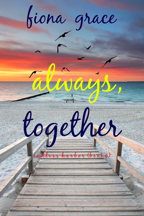 Always, Together (Endless Harbor—Book Four)(Kobo/電子書)