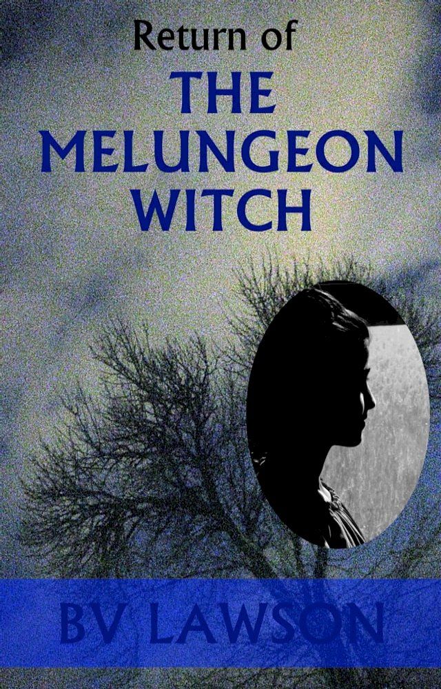  Return of the Melungeon Witch(Kobo/電子書)