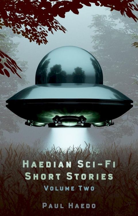 Haedian Sci-Fi Short Stories: Volume Two(Kobo/電子書)