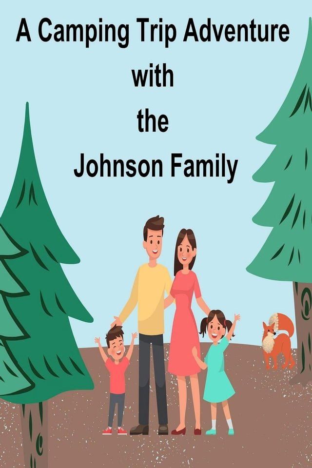  A Camping Trip Adventure with the Johnson Family(Kobo/電子書)