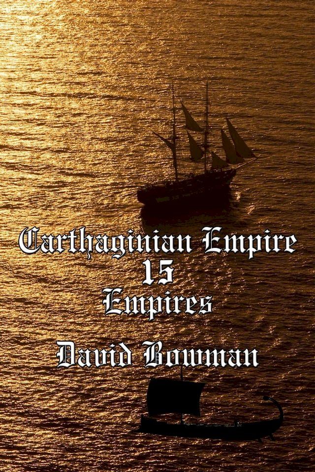  Carthaginian Empire Episode 15 - Empires(Kobo/電子書)