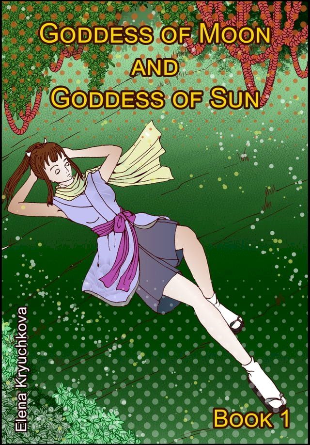  Goddess of Moon and Goddess of Sun. Book 1(Kobo/電子書)