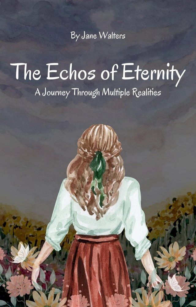  The Echoes of Eternity: A Journey Through Multiple Realities(Kobo/電子書)