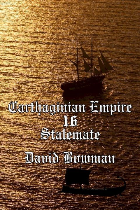 Carthaginian Empire Episode 16 - Stalemate(Kobo/電子書)