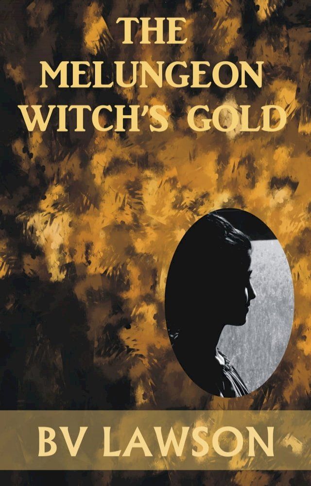  The Melungeon Witch's Gold(Kobo/電子書)