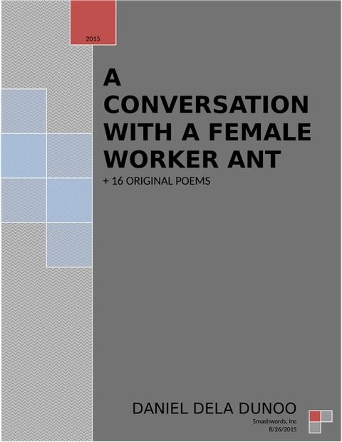 A conversation with a Female Worker Ant + A Collection of 16 Original poems(Kobo/電子書)