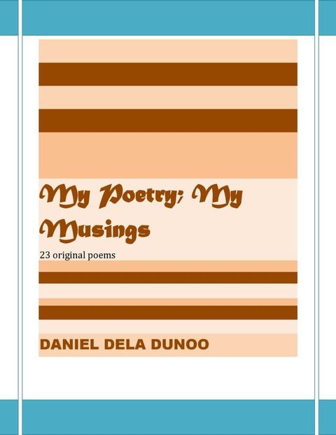 My Poems; My Musings(Kobo/電子書)