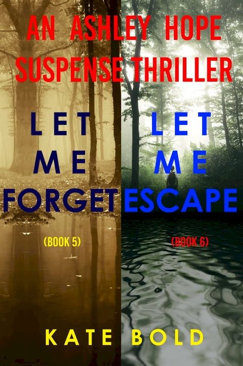 Ashley Hope Suspense Thriller Bundle: Let Me Forget (#5) and Let Me Escape (#6)(Kobo/電子書)