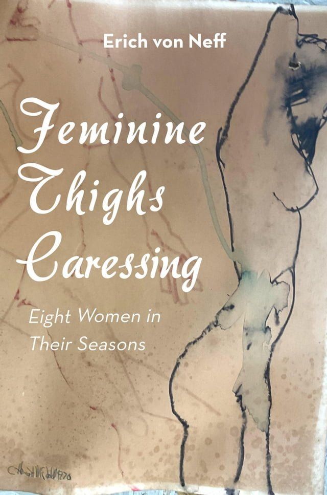  Feminine Thighs Caressing(Kobo/電子書)