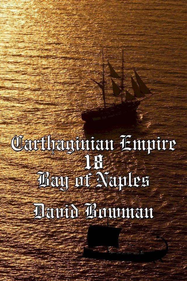  Carthaginian Empire Episode 18 - Bay of Naples(Kobo/電子書)