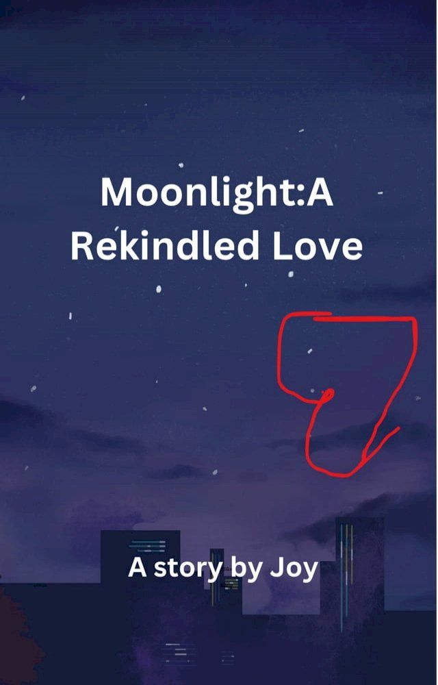  Moonlight:A Rekindled Love(Kobo/電子書)