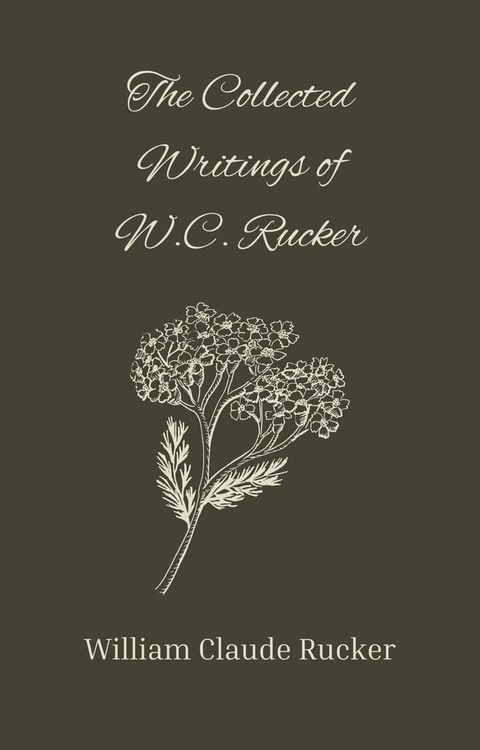 The Collected Writings of W.C. Rucker(Kobo/電子書)