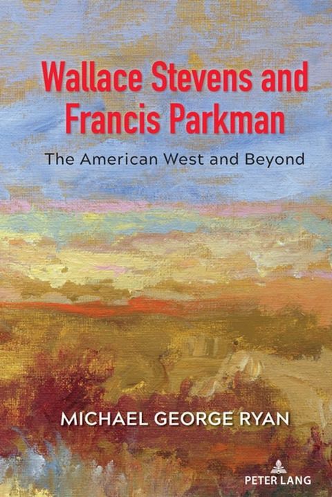 Wallace Stevens and Francis Parkman(Kobo/電子書)