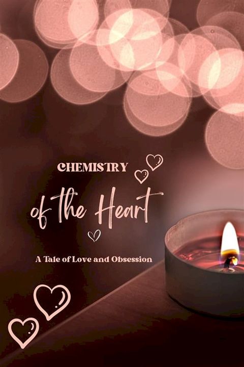 Chemistry of the Heart(Kobo/電子書)