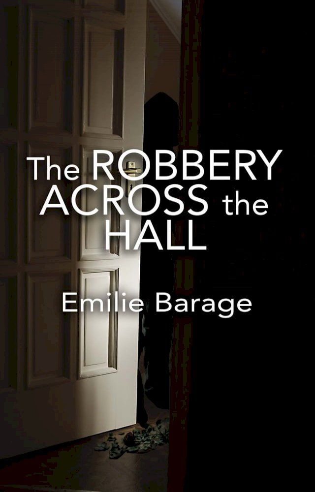  The Robbery Across the Hall(Kobo/電子書)