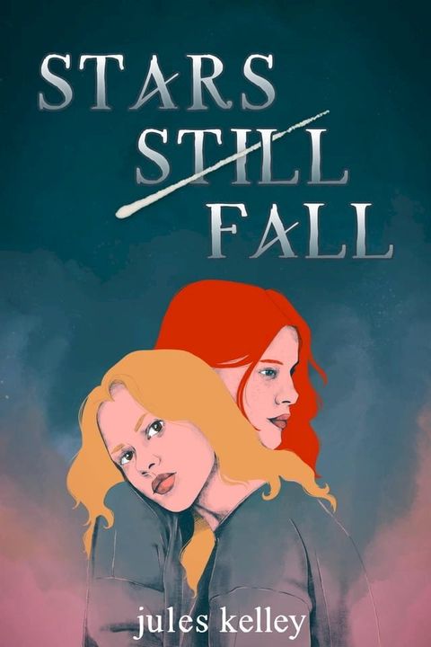 Stars Still Fall(Kobo/電子書)