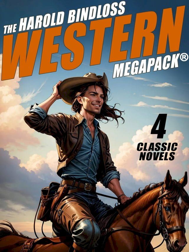  The Harold Bindloss Western MEGAPACK(Kobo/電子書)