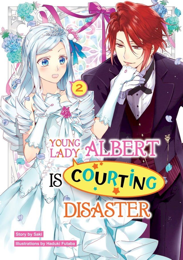  Young Lady Albert Is Courting Disaster: Volume 2(Kobo/電子書)