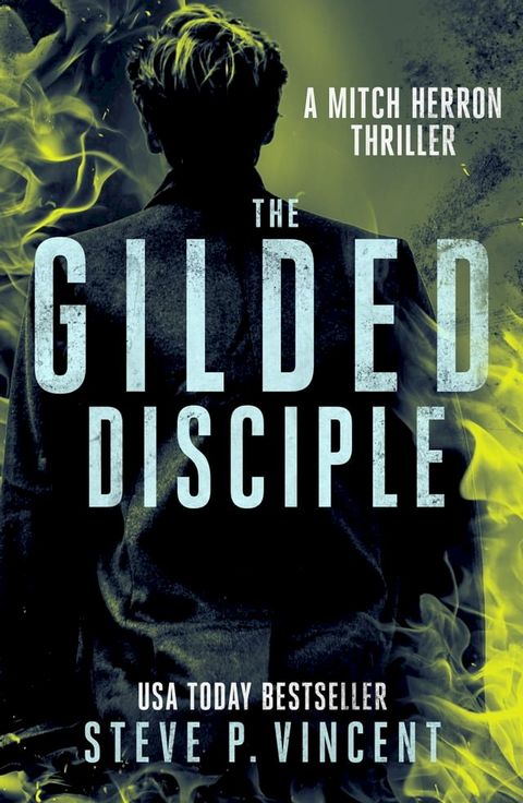 The Gilded Disciple (A Mitch Herron thriller)(Kobo/電子書)