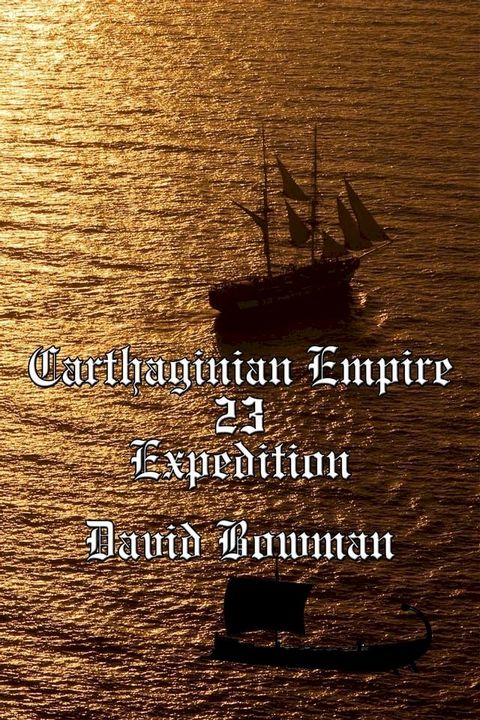 Carthaginian Empire Episode 23 - Expedition(Kobo/電子書)