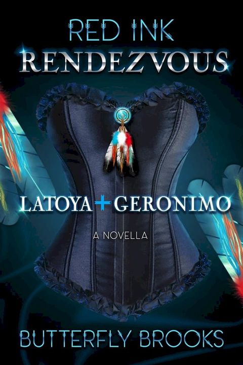 Red Ink Rendezvous~ LaToya & Geronimo(Kobo/電子書)