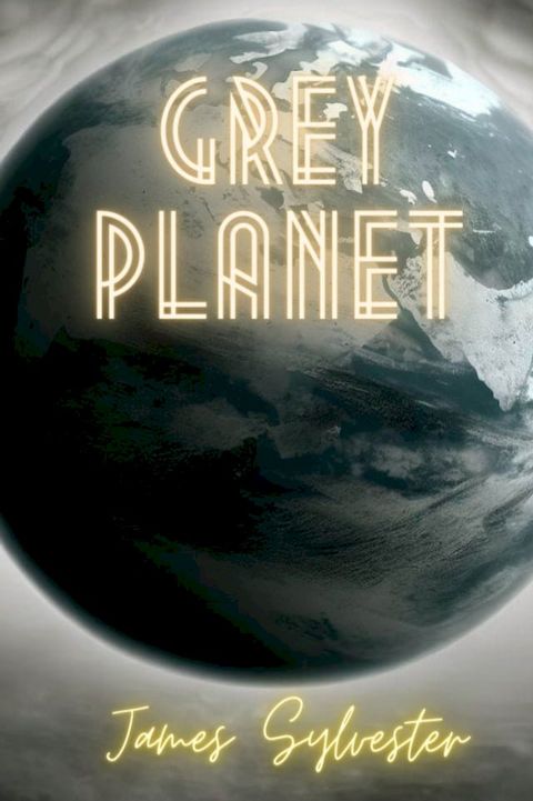 Grey Planet(Kobo/電子書)