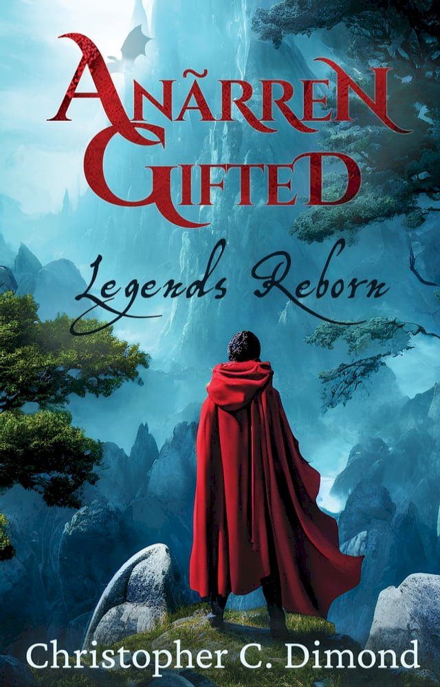  Anãrren Gifted: Legends Reborn(Kobo/電子書)