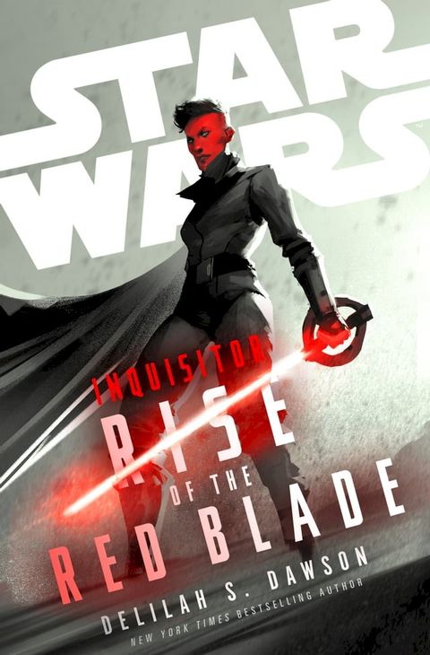 Star Wars: Inquisitor: Rise of the Red Blade(Kobo/電子書)