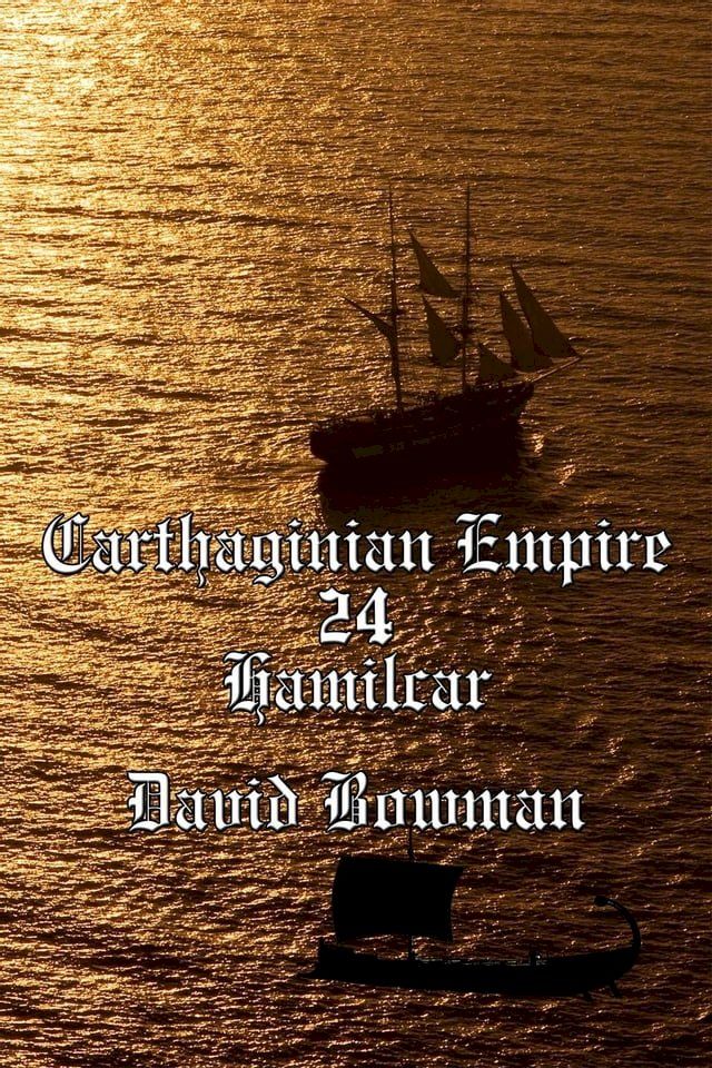  Carthaginian Empire Episode 24 - Hamilcar(Kobo/電子書)