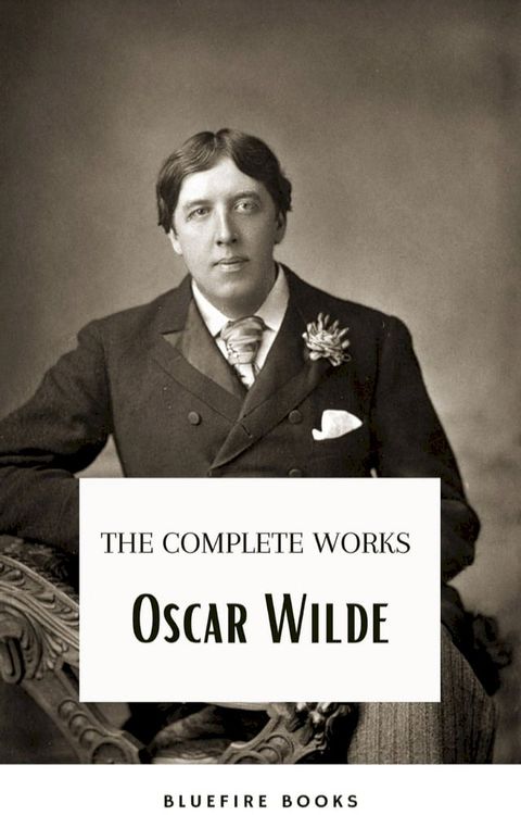 Oscar Wilde Ultimate Collection: Timeless Wit and Literary Genius(Kobo/電子書)