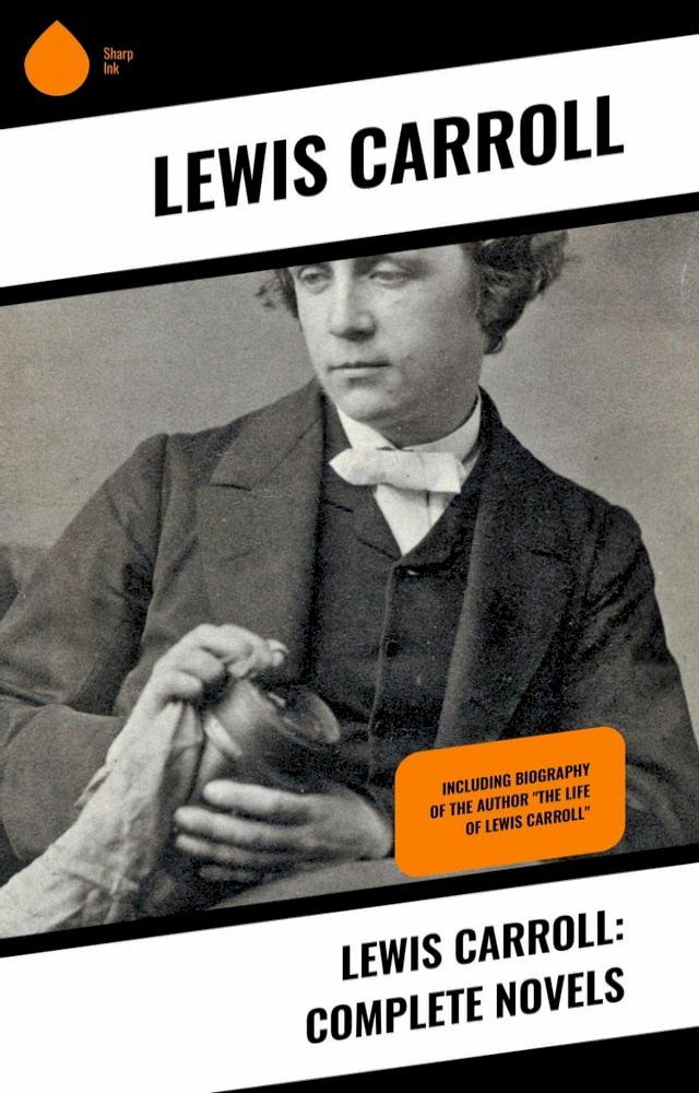  Lewis Carroll: Complete Novels(Kobo/電子書)