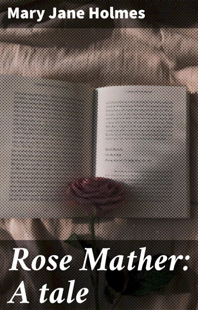  Rose Mather: A tale(Kobo/電子書)