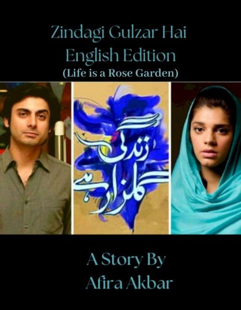 Zindagi Gulzar Hai English Edition (Life is a Rose Garden)(Kobo/電子書)