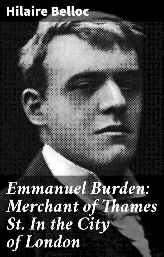  Emmanuel Burden: Merchant of Thames St. In the City of London(Kobo/電子書)