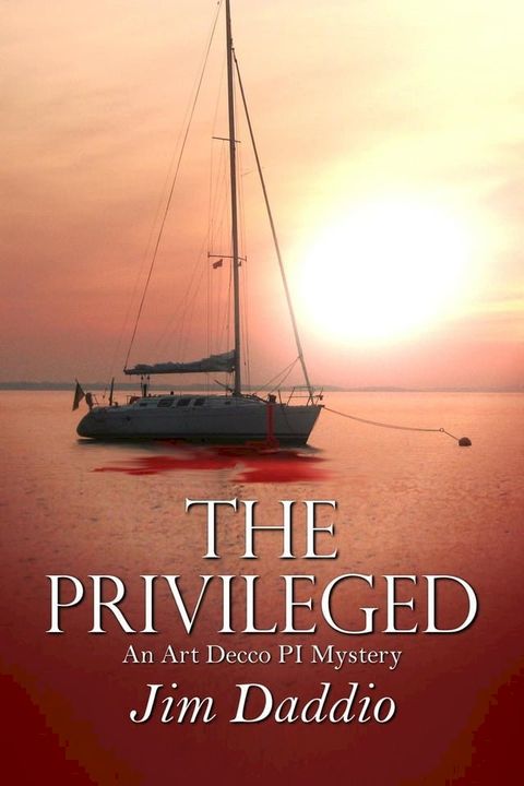 The Privileged: An Art Decco PI Mystery(Kobo/電子書)