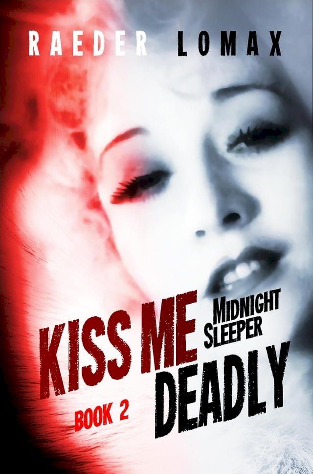  Kiss Me Deadly(Kobo/電子書)