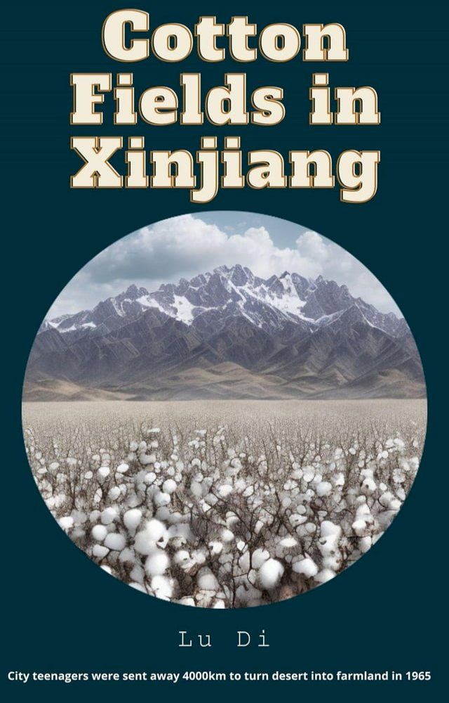  Cotton Fields in Xinjiang(Kobo/電子書)