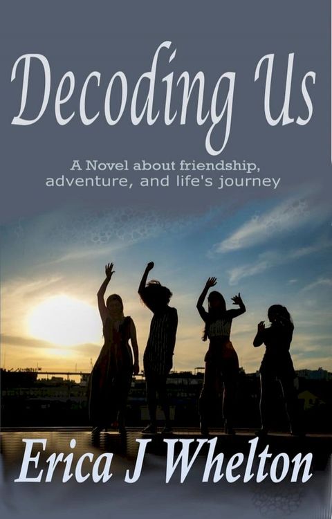 Decoding Us: A Novel About Friendship(Kobo/電子書)