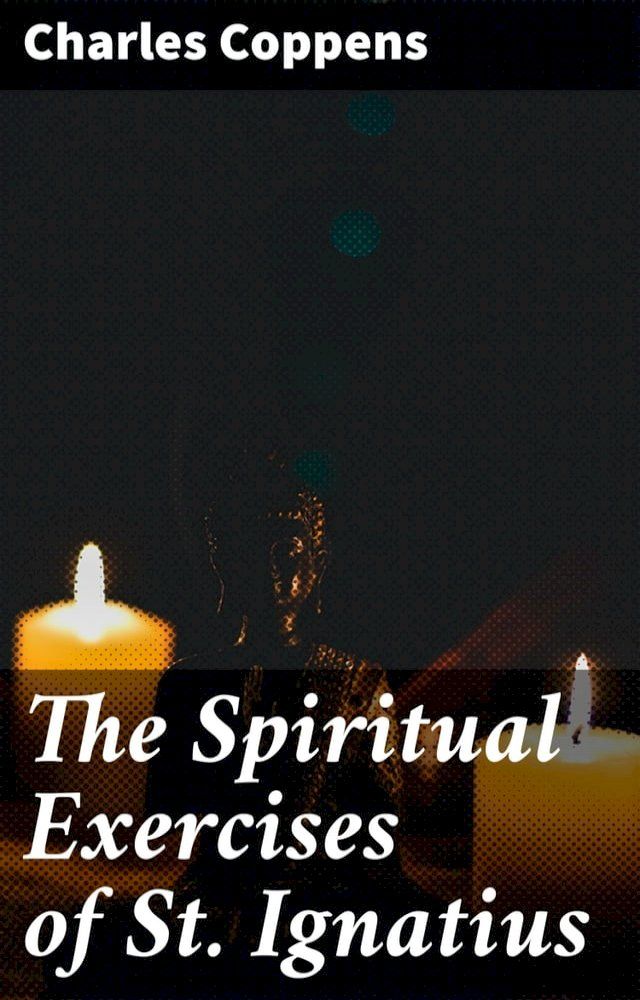  The Spiritual Exercises of St. Ignatius(Kobo/電子書)