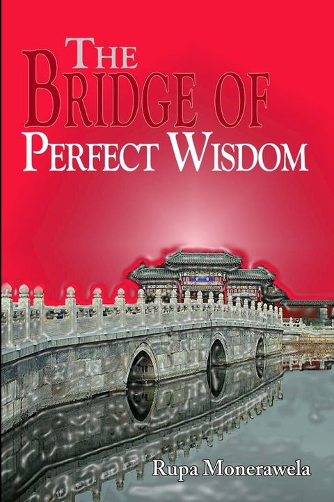 The Bridge of Perfect Wisdom(Kobo/電子書)