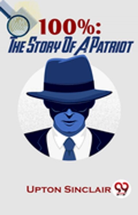 100%: The Story Of A Patriot(Kobo/電子書)