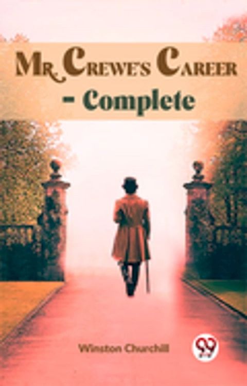 Mr. Crewe'S Career, Complete(Kobo/電子書)