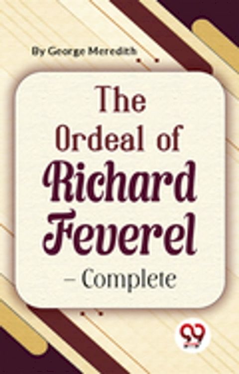 The Ordeal Of Richard Feverel-Complete(Kobo/電子書)