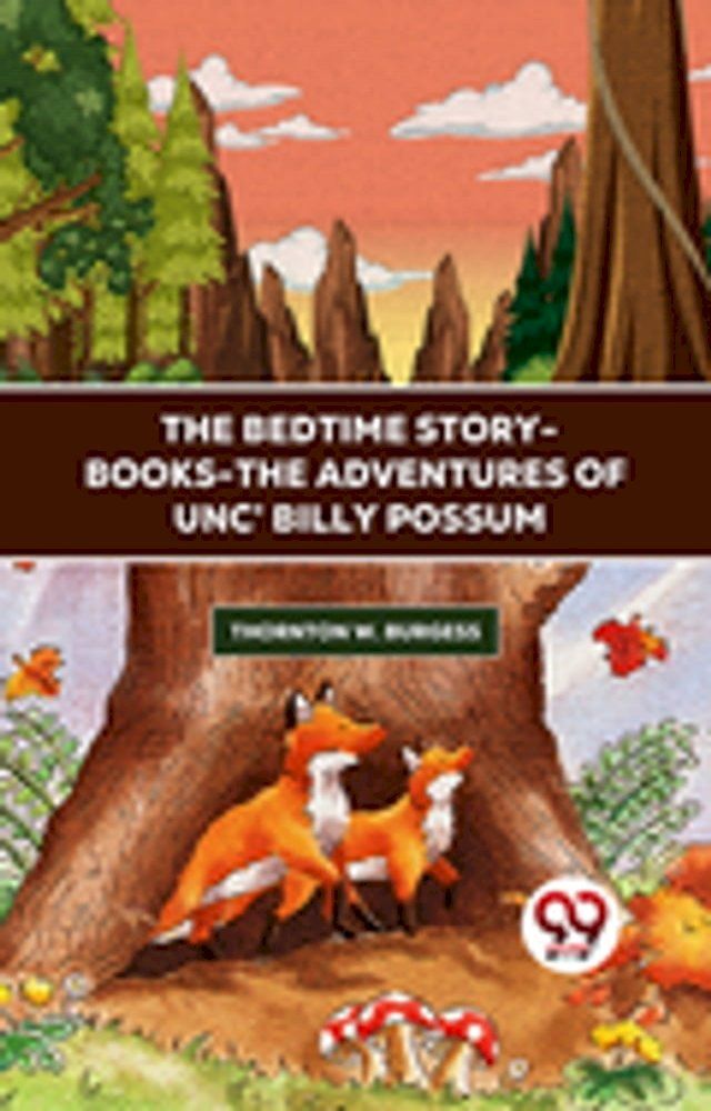  The Bedtime Story-Books-The Adventures Of Unc' Billy Possum(Kobo/電子書)