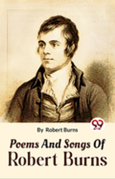 Poems And Songs Of Robert Burns(Kobo/電子書)