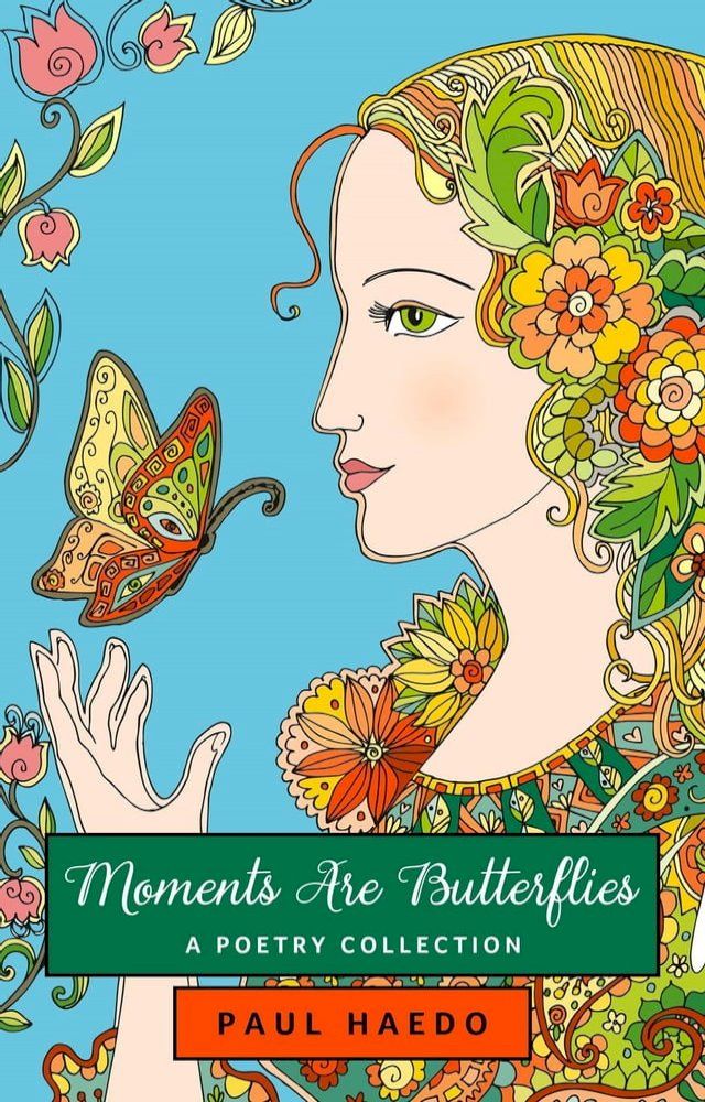  Moments Are Butterflies: A Poetry Collection(Kobo/電子書)