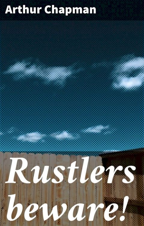 Rustlers beware!(Kobo/電子書)